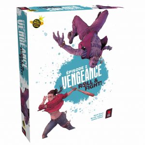 VENGEANCE : Roll & Fight – Épisode 2 VENGEANCE : Roll & Fight – Épisode 2